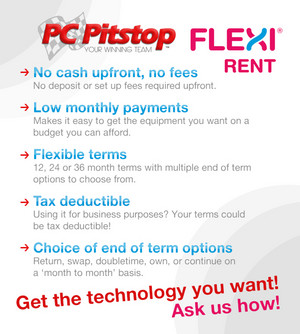 PC Pitstop Pic 5 - Get the technology you want NOW with PC Pitstop Flexirent Call in pick your product fill out a quick form with flexirent away you go Stress free technology