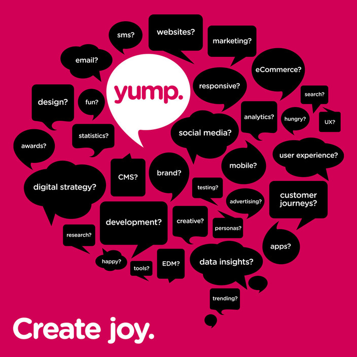 Yump Pic 1 - Create joy Yump is a digital agency in Melbourne specialising in digital strategy user experience design and web development