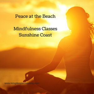 Kim Gillespie Coaching Pic 3 - Peace at the Beach Mindfulness Classes Caloundra