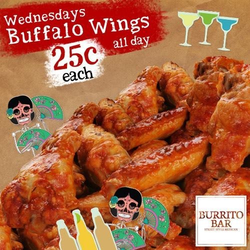 The Burrito Bar Pic 1 - Wings Wednesday Dine In and get all the Buffalo Wings you can handle for just 25c each