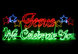 Christmas Lights for Christ Pic 3 - Jesus we Celebrate You Christmas Light motif display 200cm x 73cm