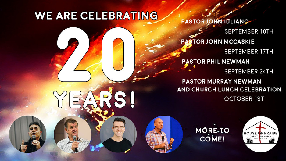 House of Praise Christian Church Pic 1 - We are celebrating 20 years in September October with special guest speakers Pastor John Iuliano Pastor John McCaskie Pastor Phil Newman Pastor Murray Newman