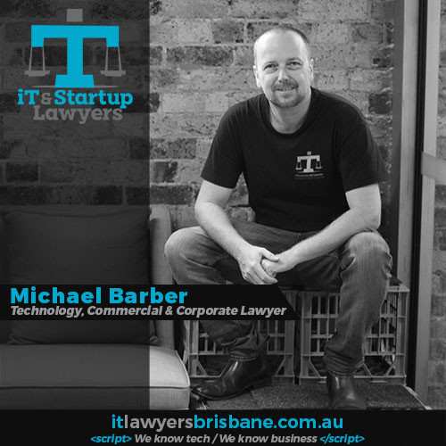 IT and Startup Lawyers Pic 1 - Meet the Team Michael Barber BSc Grad Dip IT Grad Cert Bus Admin Grad Dip ACG MAcct LLBHons GDLP MQLS FGIA Legal Practice Director