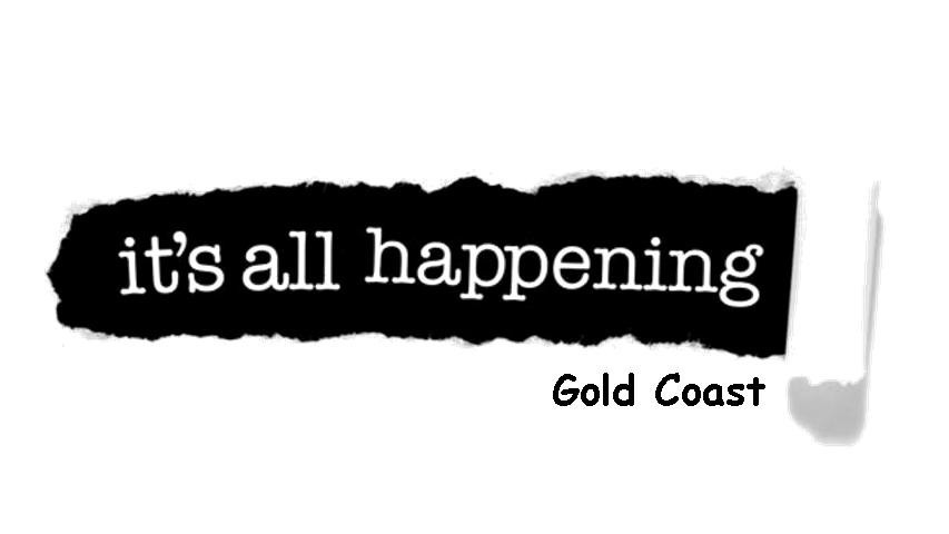 Its all happening - Gold Coast Social Events Pic 1 - Its all happening right here