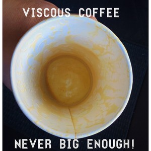 Viscous Coffee Pic 4