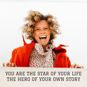 Be Brilliant Now Pic 5 - You are the star of your life and the hero of your own story