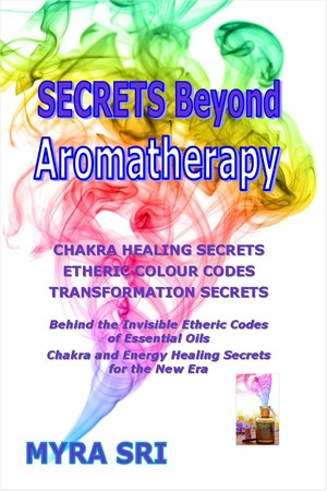 Myra Sri - Vibrational Energy Healing Kinesiology Pic 2 - Secrets Beyond Aromatherapy Essential Oils and their Etheric Colours