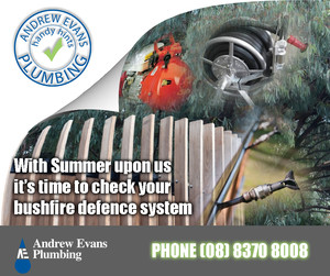 Andrew Evans Plumbing Pic 2 - With Summer upon us its time to check your bushfire defence system