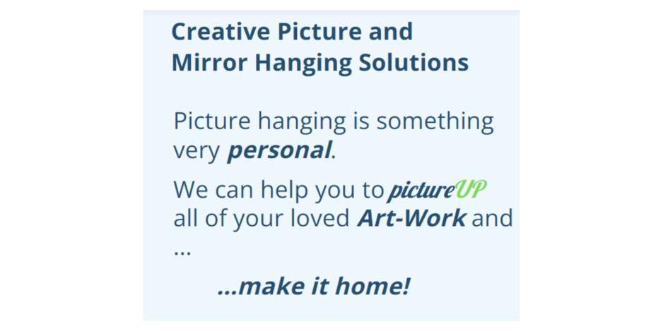 pictureUP Pic 1 - Creative Picture and Mirror Hanging Solutions We can help you to PICTUREUP all of your loved ARTWORK and make it home