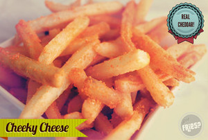 Got Fries? Pic 2 - CHEEKY CHEESE Sprinkled with the perfect blend of cheddar cheese this original flavour is a gift from the cheese gods from the cheesy cosmos