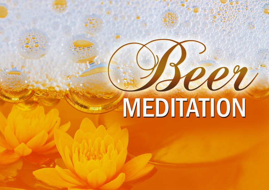 The Meditation Lounge Pic 1 - Beer Meditation