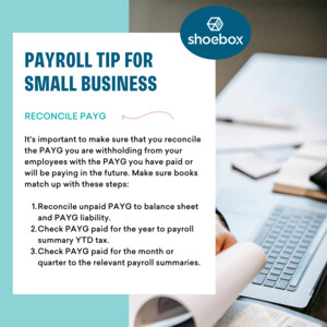 Shoebox Books Kewdale Pic 4 - Its important to make sure that you reconcile the PAYG you are withholding from your employees with the PAYG you have paid or will be paying in the future Please call to discuss further