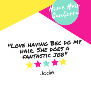 Home Hair Canberra Pic 4 - Review by Jodie