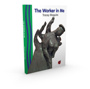 The Worker in Me By Tracey Maguire Pic 4