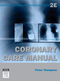 Elsevier Australia Pic 4 - Coronary Care Manual 2nd Edition By Peter Thompson MD