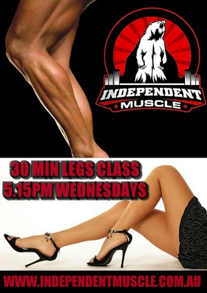 Independent Muscle Pic 4 - Half hr Indy Muscle legs class 515pm Monday and Wednesday nights