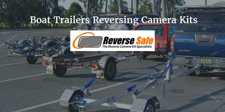 Reverse Safe Pic 1 - Boat Trailers Reversing Camera Kits